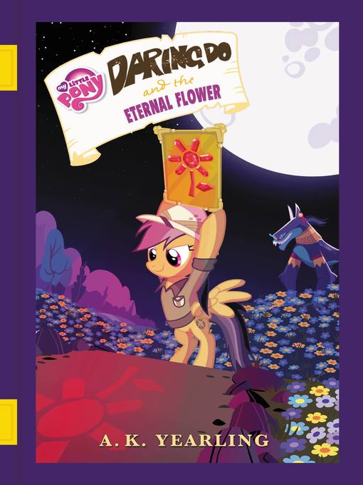 Title details for Daring Do and the Eternal Flower by G. M. Berrow - Wait list